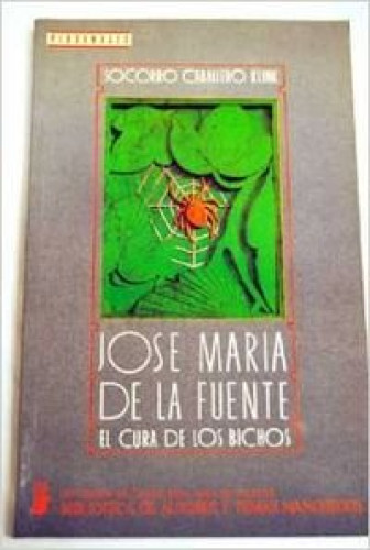 Portada del libro JOSÉ MARÍA DE LA FUENTE. EL CURA DE LOS BICHOS. 
