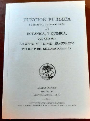 Portada del libro de FUNCIÓN PÚBLICA DE ABERTURA DE LAS CÁTEDRAS DE BOTÁNICA Y QUÍMICA QUE CELEBRÓ LA REAL SOCIEDAD ARAGONESA.