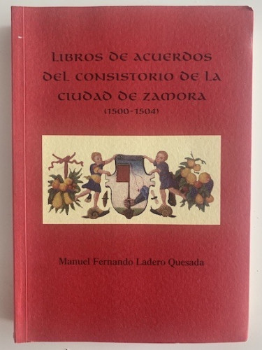 Portada del libro de LIBROS DE ACUERDOS DEL CONSISTORIO DE LA CIUDAD DE ZAMORA (1500-1504)