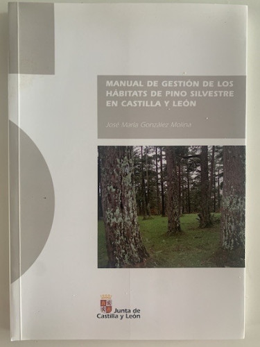 Portada del libro de MANUAL DE GESTIÓN DE LOS HÁBITATS DE PINO SILVESTRE EN CASTILLA Y LEÓN