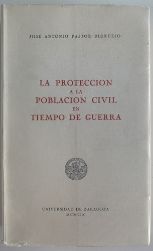 Portada del libro de LA PROTECCIÓN A LA POBLACIÓN CIVIL EN TIEMPO DE GUERRA 