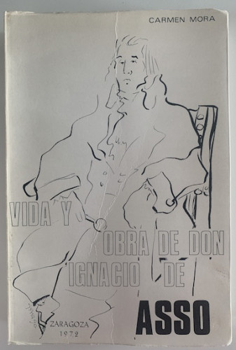 Portada del libro de VIDA Y OBRA DE DON IGNACIO DE ASSO