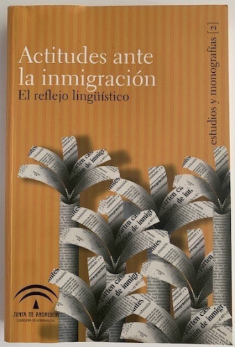 Portada del libro de ACTITUDES ANTE LA INMIGRACIÓN. EL REFLEJO LINGÜÍSTICO