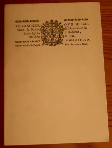 Portada del libro de Villancicos que se cantaron la noche de Navidad en la Santa Iglesia Bilbilitana este año de 1711. Dedicado...
