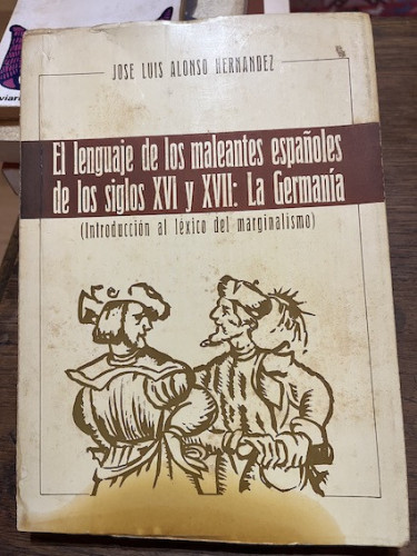 Portada del libro de El lenguaje de los maleantes españoles en los siglos XVI y XVII. La Germanía: introducción al léxico...