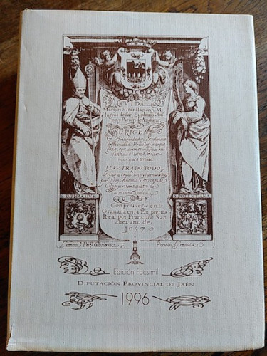 Portada del libro de Vida, martyrio, translacion y milagros de San Euphrasio Obispo y Patron de Andujar