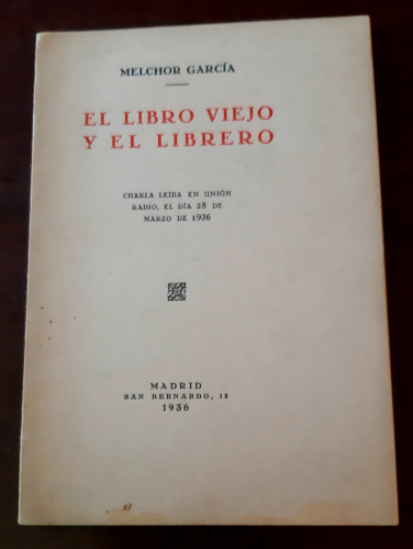 Portada del libro de EL LIBRO VIEJO Y EL LIBRERO. CHARLA LEIDA EN UNION RADIO, EL DIA 28 DE MARZO DE 1936