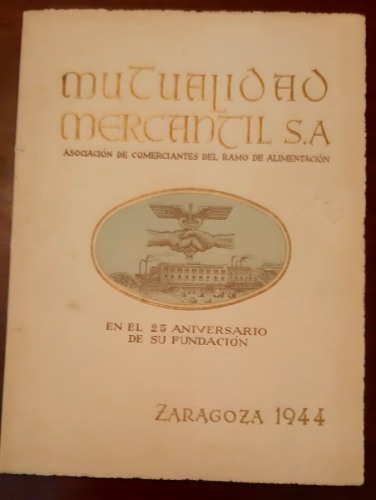 Portada del libro de MUTUALIDAD MERCANTIL S.A. ASOCIACIÓN DE COMERCIANTES DEL RAMO DE ALIMENTACIÓN EN EL 25 ANIVERSARIO DE...