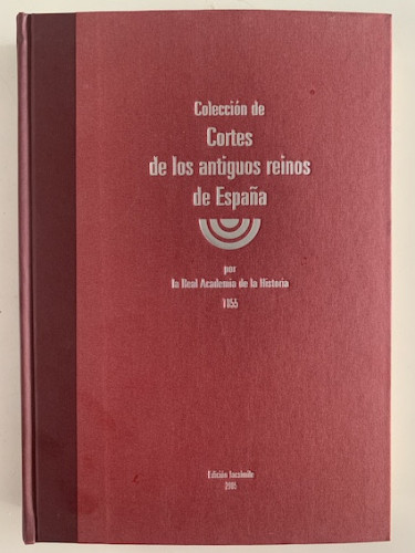 Portada del libro de COLECCION DE CORTES DE LOS ANTIGUOS REINOS DE ESPAÑA, POR LA REAL ACADEMIA DE LA HISTORIA. 1855, EDICION...