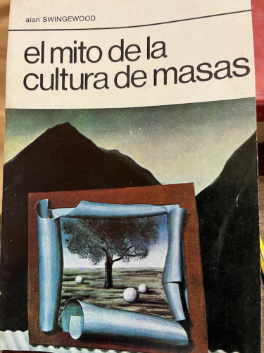 Portada del libro de EL MITO DE LA CULTURA DE MASAS