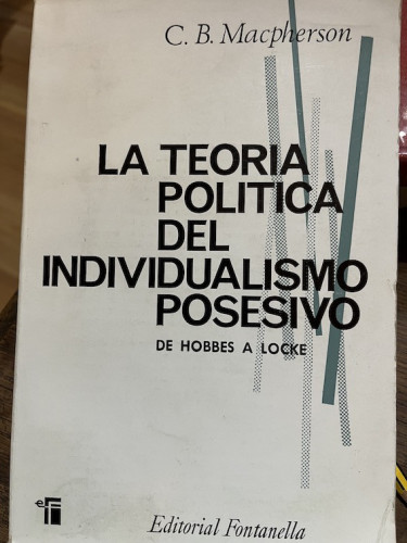 Portada del libro de LA TEORÍA POLÍTICA DEL INDIVIDUALISMO POSESIVO.