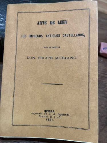 Portada del libro de ARTE DE LEER LOS IMPRESOS ANTIGUOS CASTELLANOS.