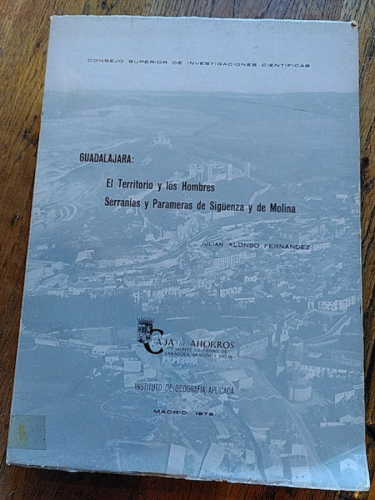 Portada del libro de GUADALAJARA I. EL TERRITORIO Y LOS HOMBRES. SERRANÍAS Y PARAMERAS DE SIGÜENZA Y DE MOLINA