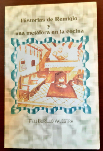 Portada del libro de HISTORIAS DE REMIGIO Y UNA METÁFORA EN LA COCINA