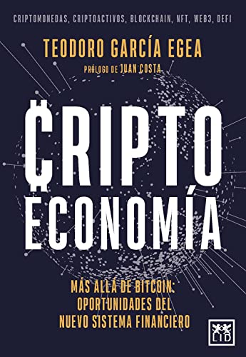 Portada del libro de CRIPTOECONOMÍA. MÁS ALLÁ DE BITCOIN: OPORTUNIDADES DEL NUEVO SISTEMA FINANCIERO