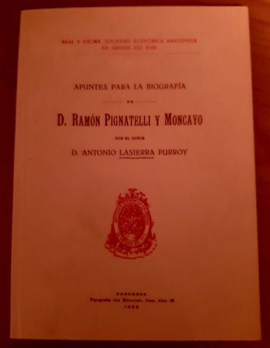 Portada del libro de APUNTES PARA LA BIOGRAFÍA DE D. RAMÓN PIGNATELLI Y MONCAYO. Facsímil de la de 1923