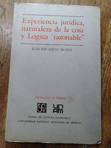 Portada del libro EXPERIENCIA JURÍDICA, NATURALEZA DE LA COSA Y LÓGICA RAZONABLE