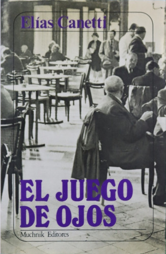 Portada del libro EL JUEGO DE OJOS. Historia de mi vida, 1931-1937