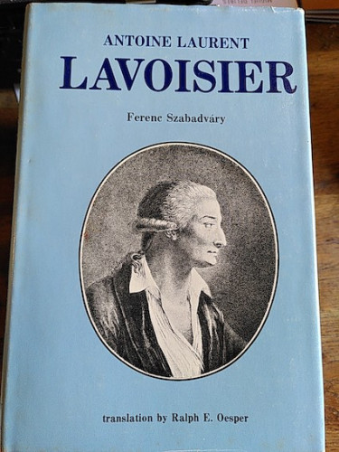 Portada del libro de Antoine Laurent Lavoisier. The Investigator and His Times, 1741-1794.