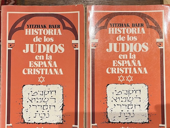 HISTORIA DE LOS JUDÍOS EN LA ESPAÑA CRISTIANA. I y II.