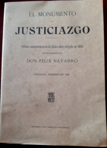 Portada del libro de El monumento al Justiciazgo. Folleto complementario de dicha obra (erigida en..1904). Facsímil de la...