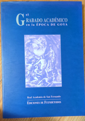 Portada del libro de El grabado académico en la época de Goya