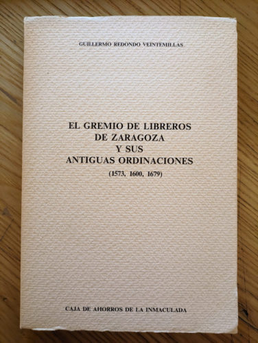 Portada del libro de El Gremio de Libreros de Zaragoza y sus antiguas ordinaciones (1573,1600,1679)