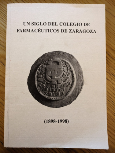 Portada del libro de Un siglo del colegio de farmacéuticos de Zaragoza