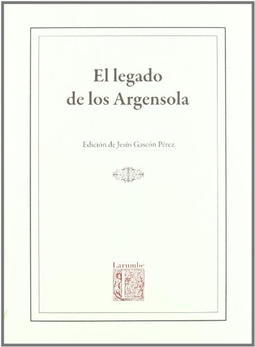 Portada del libro de EL LEGADO DE LOS ARGENSOLA. El legado patrimonial de