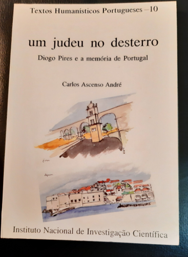Portada del libro de UM JUDEU NO DESTERRO DIOGO PIRES E A MEMORIA DE PORTUGAL