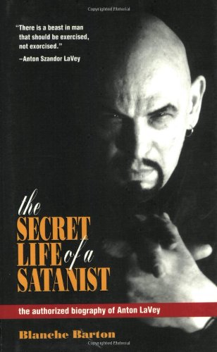 Portada del libro de The Secret Life of a Satanist: The Authorized Biography of Anton Lavey: The Authorised Biography of...