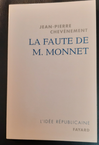 Portada del libro de La faute de M. Monnet : La République et l'Europe