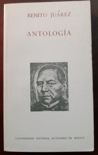 Portada del libro de ANTOLOGÍA de BENITO JUÁREZ