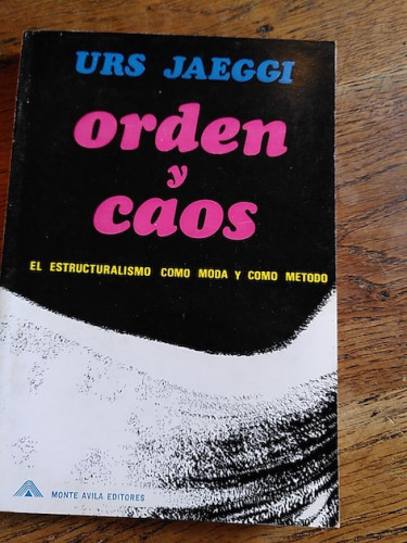 Portada del libro de ORDEN Y CAOS. El estructuralismo como moda y como método