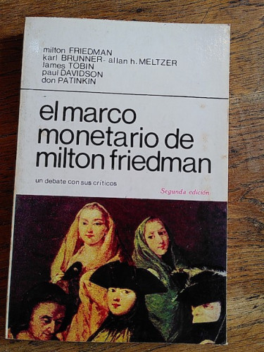 Portada del libro de El marco monetario de Milton Friedman: Un debate con sus críticos