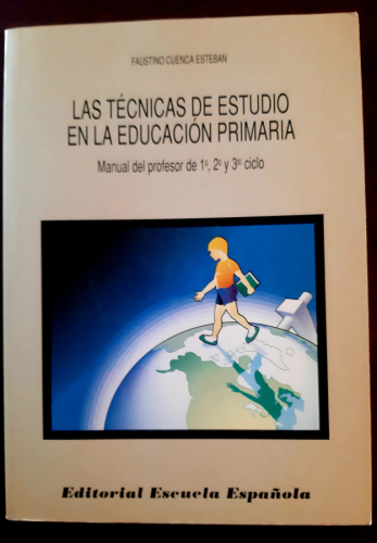 Portada del libro de LAS TÉCNICAS DE ESTUDIO EN LA EDUCACIÓN PRIMARIA. Manual del profesor de 1º, 2º y 3er. ciclo