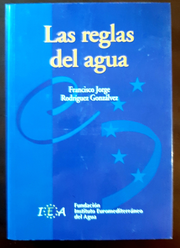 Portada del libro de Las reglas del agua.  Fundamentos de la evolución del Derecho de riegos en Murcia