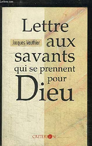 Portada del libro Lettres aux savants qui se prennent pour dieu