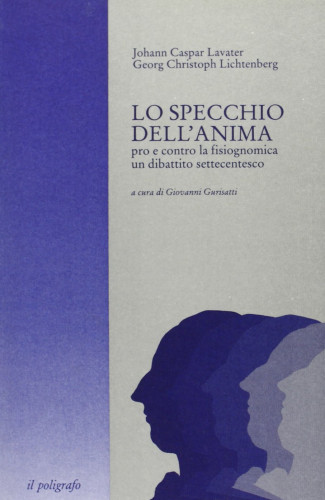 Portada del libro de Lo specchio delL'anima. Pro e contro la fisiognomica: un dibattito settecentesco