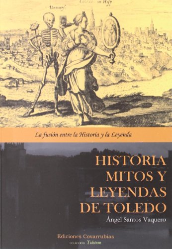 Portada del libro Historia, mitos y leyendas de Toledo 