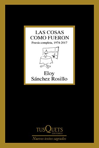 Portada del libro LAS COSAS COMO FUERON. Poesía completa, 1974-2017