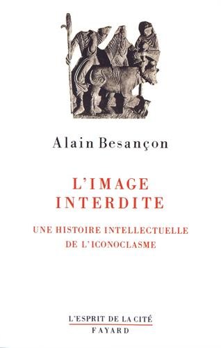 Portada del libro de L'Image interdite. Une histoire intellectuelle de l'iconoclasme