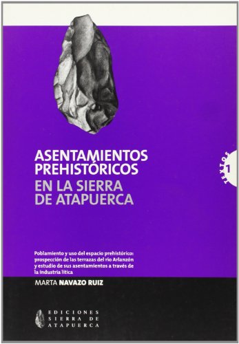 Portada del libro de Asentamientos prehistóricos en la Sierra de Atapuerca Poblamiento y uso del espacio prehistórico: prospección...