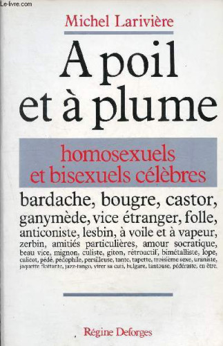 Portada del libro de A poil et a plume. homosexuels et bisexuels célèbres