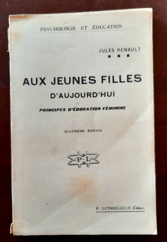 Portada del libro de AUX JEUNES FILLES D'AUJOURD'HUI . Principes d'éducation féminine. quatrieme edition