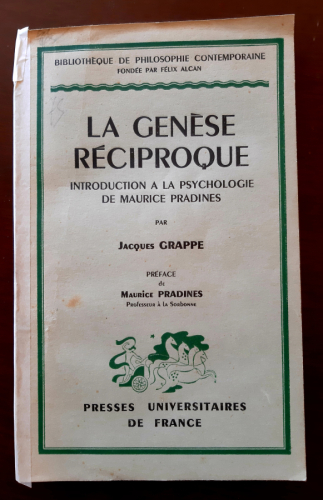 Portada del libro de La genèse réciproque. Introduction à la psychologie de Maurice Pradines. Préface de Maurice Pradines...
