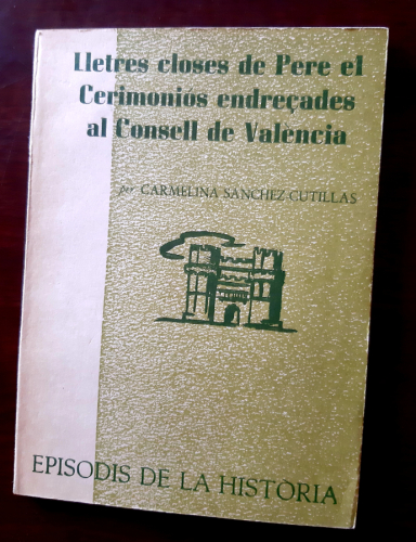 Portada del libro de Lletres closes de Pere el Cerimoniós endreçades al Consell de València