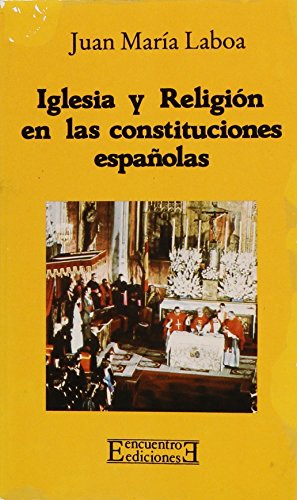 Portada del libro de IGLESIA Y RELIGIÓN EN LAS CONSTITUCIONES ESPAÑOLAS