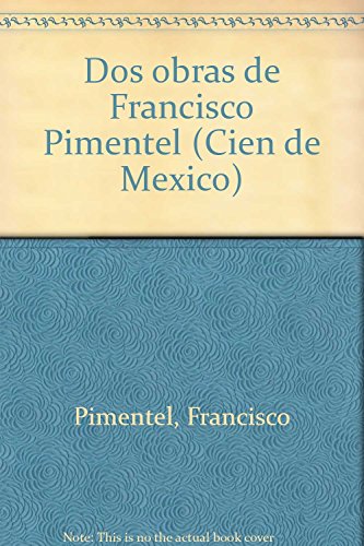 Portada del libro de Dos Obras De Francisco Pimentel