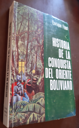 Portada del libro de HISTORIA DE LA CONQUISTA DEL ORIENYE BOLIVIANO